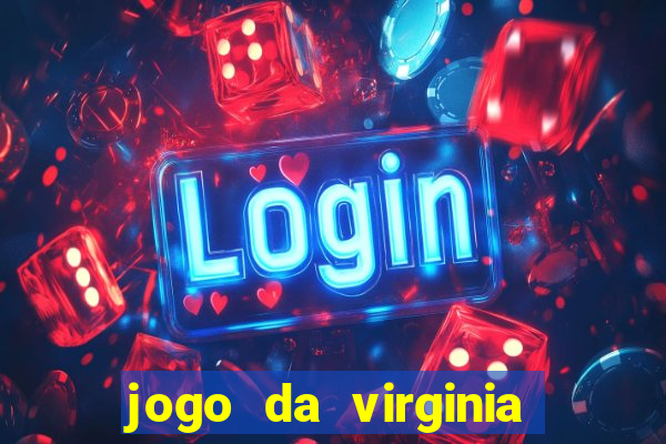 jogo da virginia que da dinheiro