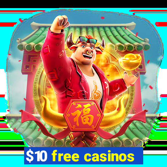 $10 free casinos