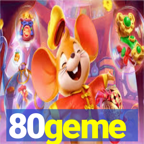 80geme