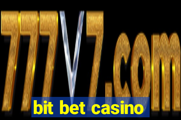 bit bet casino