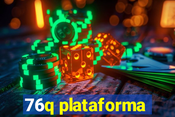 76q plataforma