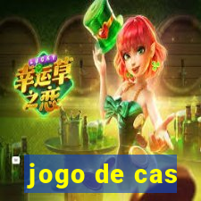 jogo de cas