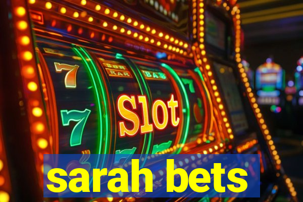 sarah bets