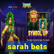 sarah bets