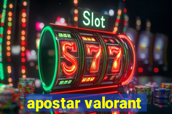 apostar valorant