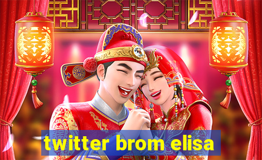 twitter brom elisa