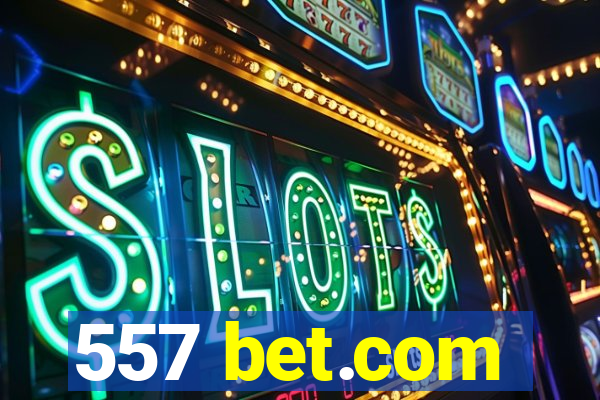 557 bet.com