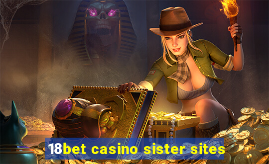 18bet casino sister sites