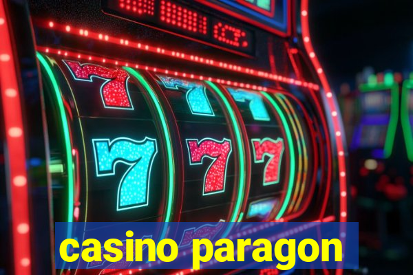 casino paragon