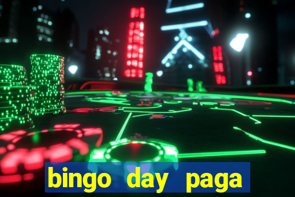 bingo day paga mesmo 2022