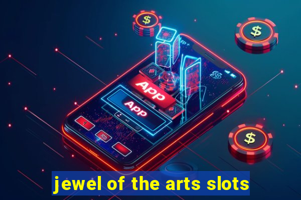 jewel of the arts slots