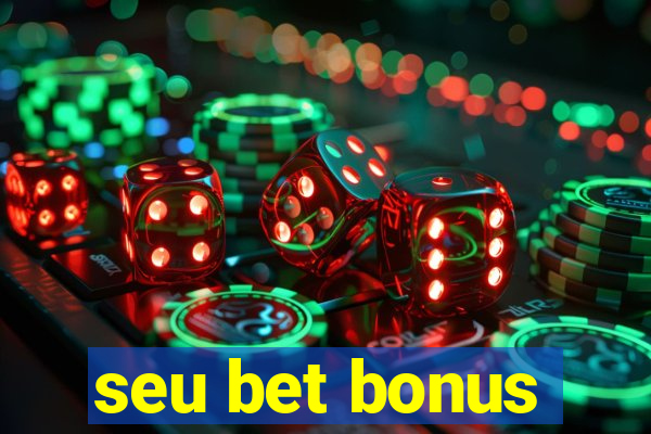 seu bet bonus