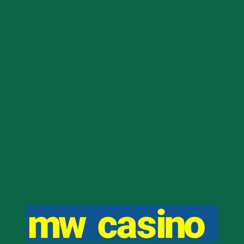 mw casino