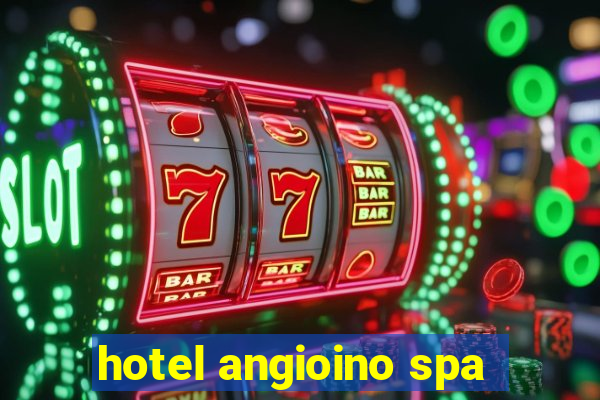 hotel angioino spa