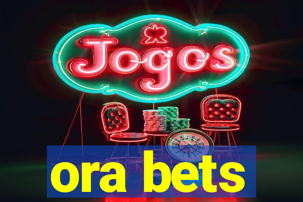 ora bets