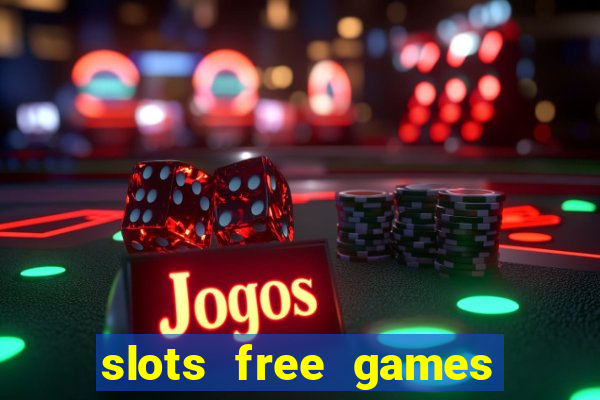 slots free games no download