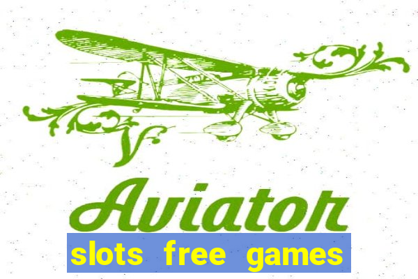 slots free games no download