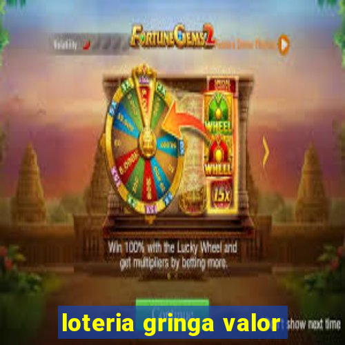 loteria gringa valor