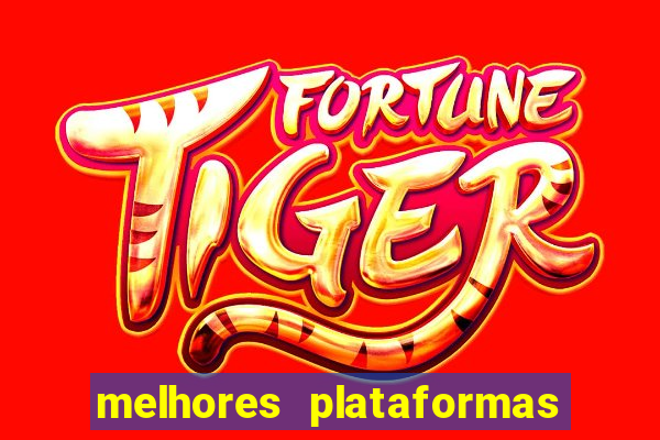 melhores plataformas para jogo do tigre