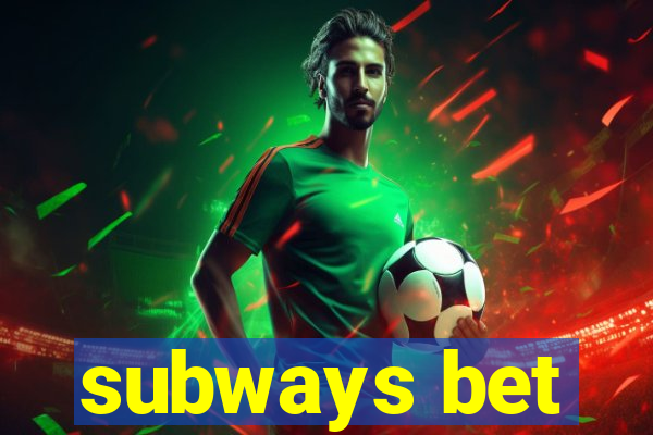 subways bet