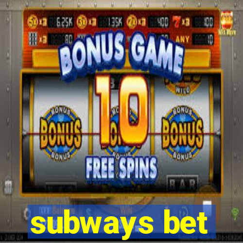 subways bet