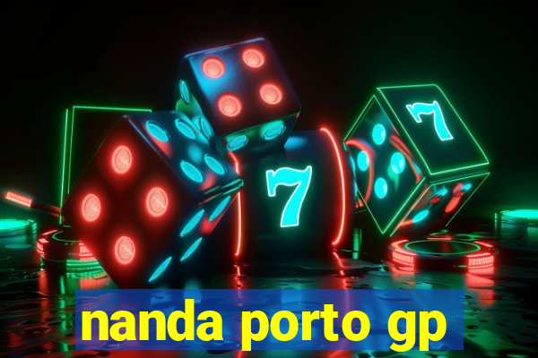 nanda porto gp