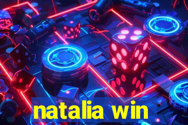 natalia win