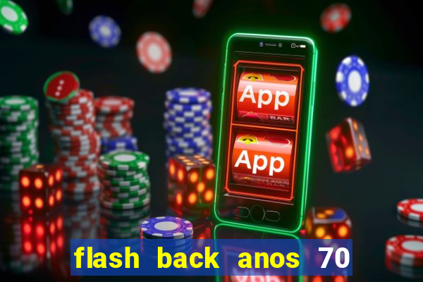 flash back anos 70 80 90 internacional download