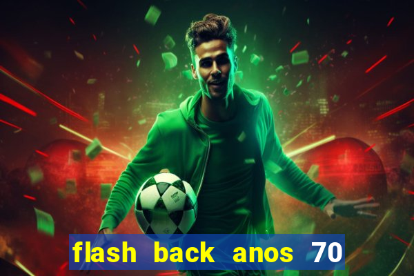 flash back anos 70 80 90 internacional download