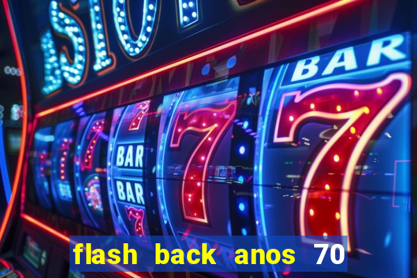 flash back anos 70 80 90 internacional download