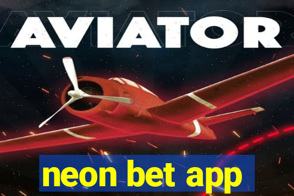 neon bet app