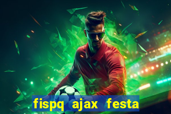 fispq ajax festa das flores