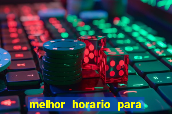 melhor horario para jogar spicy bet