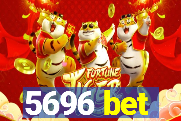 5696 bet