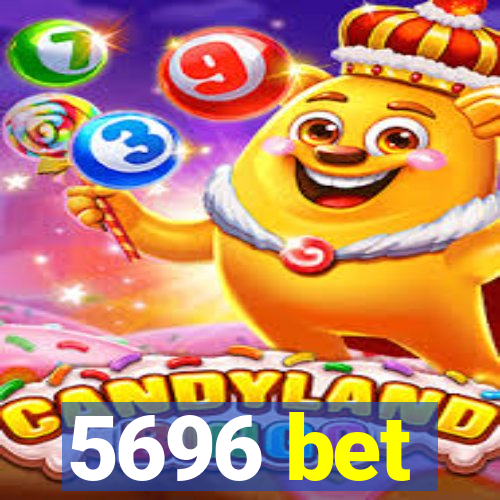 5696 bet