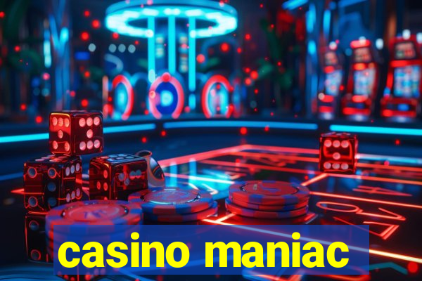 casino maniac