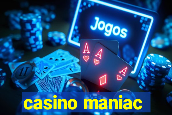 casino maniac