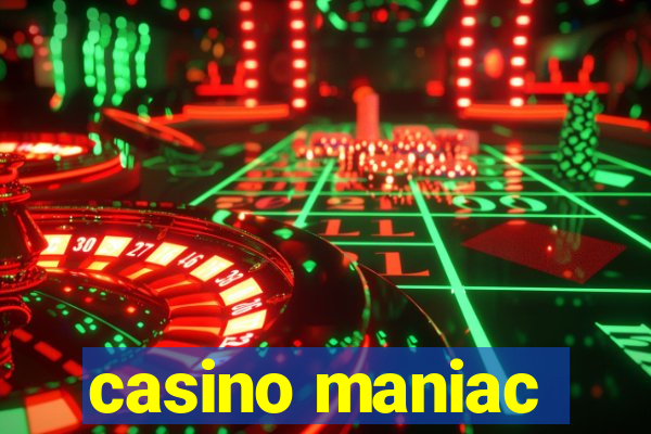 casino maniac