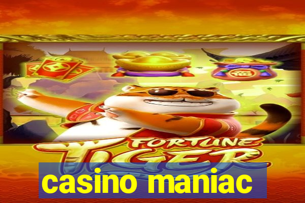 casino maniac