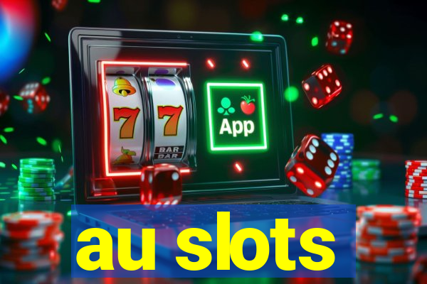 au slots