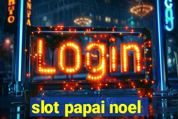 slot papai noel