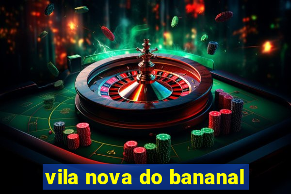 vila nova do bananal