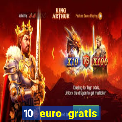 10 euro gratis drückglück casino ohne einzahlung