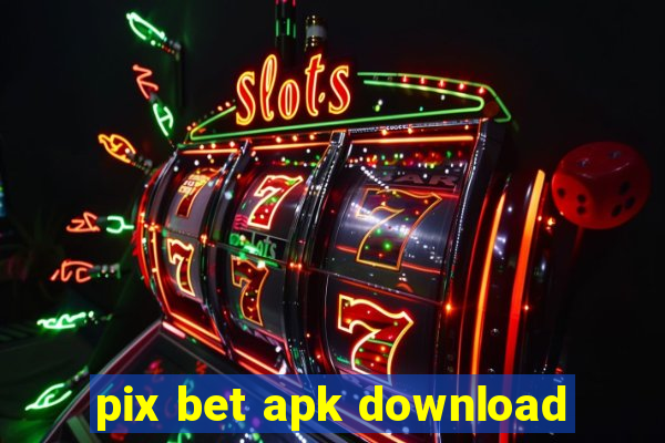 pix bet apk download