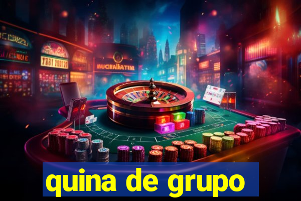 quina de grupo