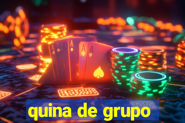 quina de grupo