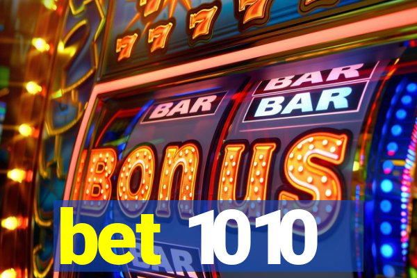 bet 1010