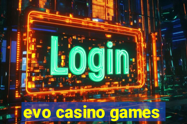 evo casino games