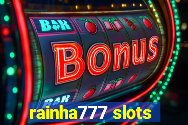 rainha777 slots