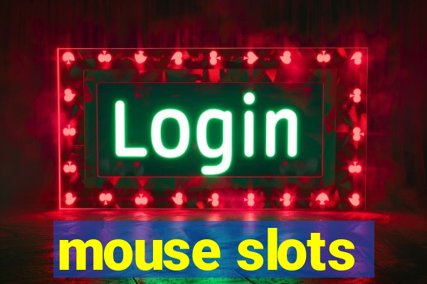 mouse slots